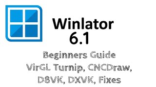 ULTIMATE BEGINNER GUIDE for Winlator 6.1