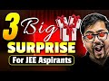🎁 3 Big Surprises for JEE Aspirants | JEE Mains 2026 | Harsh Sir