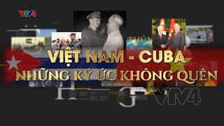 Tọa đàm: Việt Nam - Cuba: Những ký ức không quên| VTV4