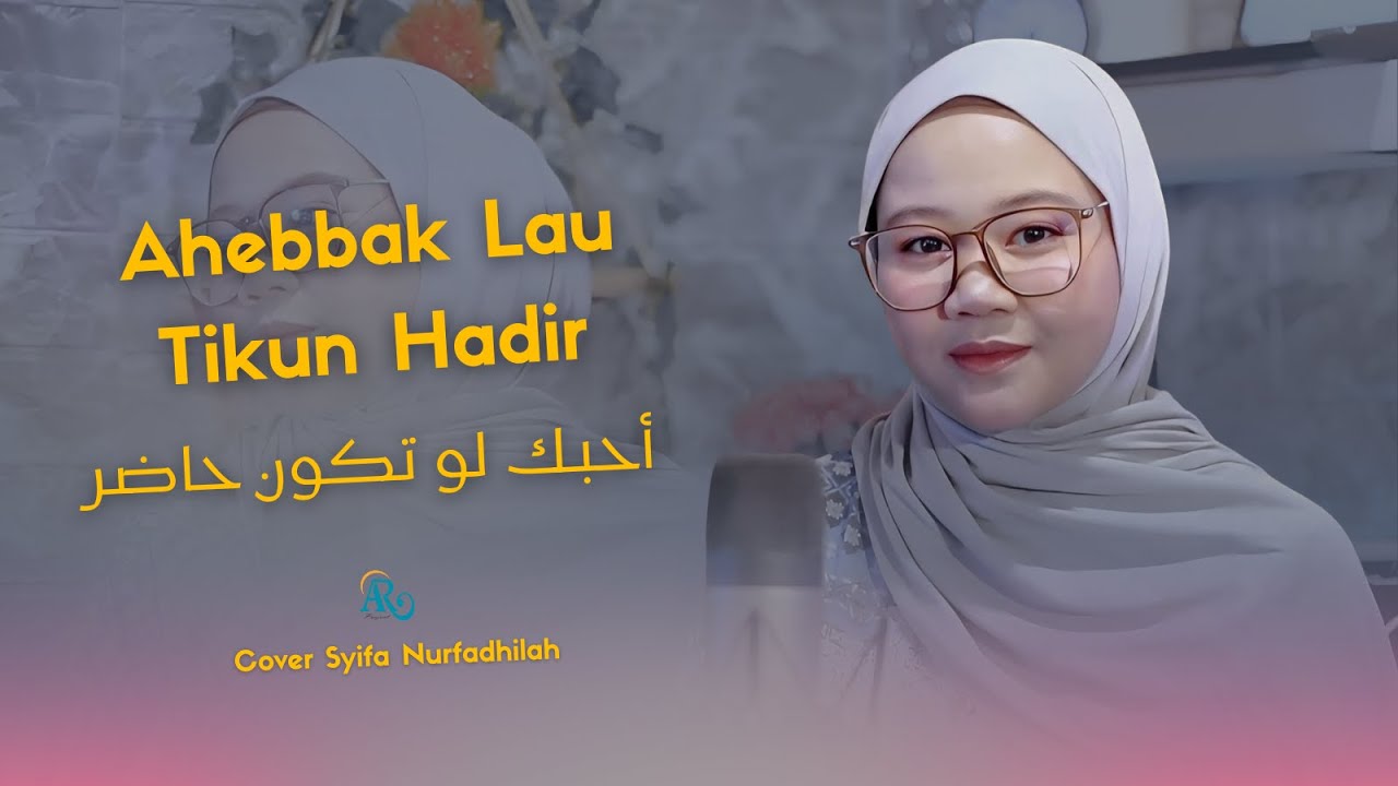AHEBBAK LAW TIKUN HADIR - Cover by Syifa Nurfadhilah