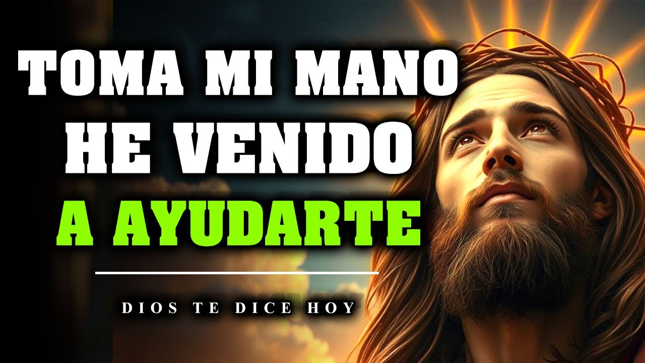 DIOS TE DICE HOY... HE VISTO TUS LUCHAS Y TUS DIFICULTADES Y POR ESO ...
