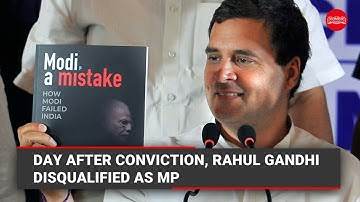 Rahul Gandhi disqualified as MP a day after conviction by court