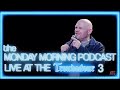 Bill burr  live at the troubadour 3  the monday morning podcast