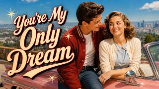 You’re My Only Dream – Romantic 1950s Teen Pop Light Rock and Roll Song | Fifties Replay