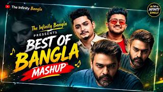 BEST OF BANGLA MASHUP | Bangla song | The Infinity Bangla 
