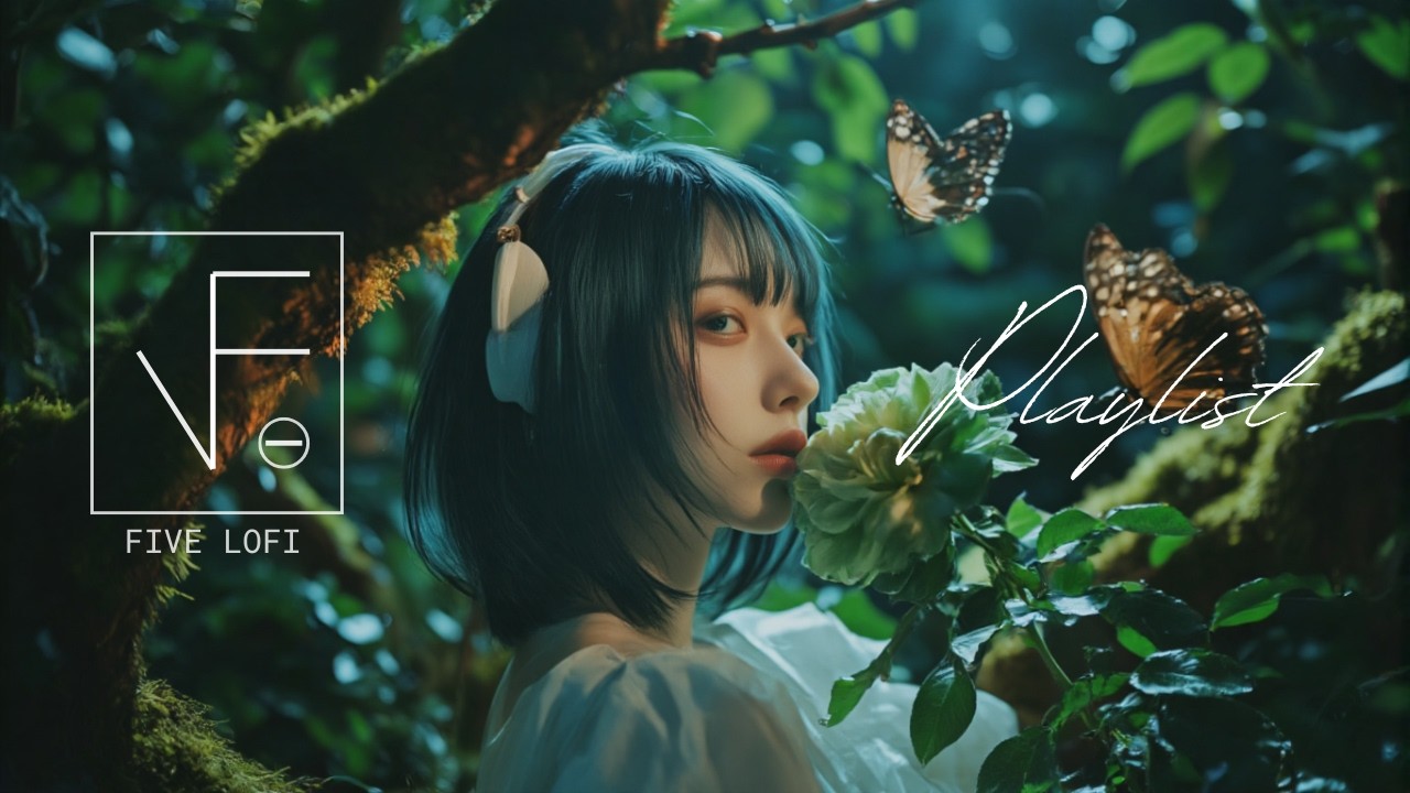 𝐏𝐥𝐚𝐲𝐥𝐢𝐬𝐭 日系空靈歌單🌿來自翡翠森林的治癒花語 ｜Playlist for Sleep/Chill/Study/Work【 Five Lofi  】