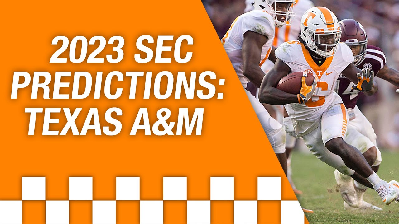 Texas A M Football 2023 Season Predictions SEC Season Predictions texas-a-m-football-2023-season-predictions-sec-season-predictions
