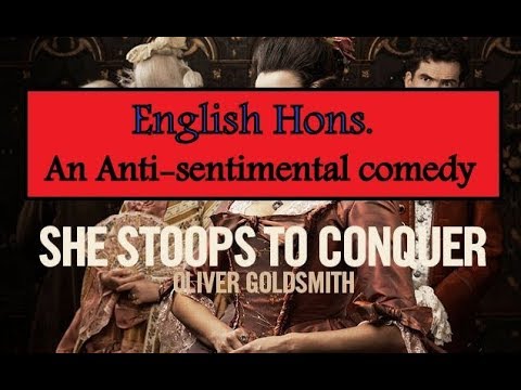 She Stoops To Conquer In Bengali Anti Sentimental Comedy By Rule