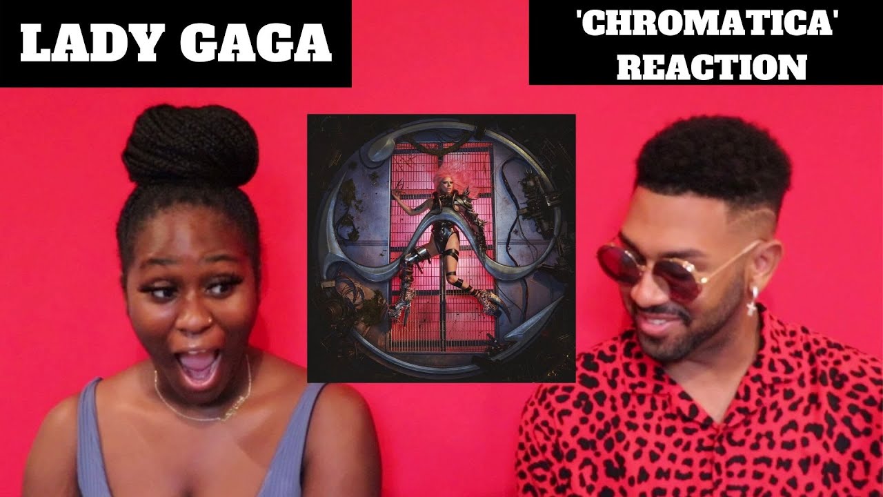 LADY GAGA | CHROMATICA | ALBUM REACTION + REVIEW