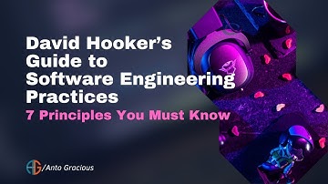 David Hooker’s Guide to Software Engineering
