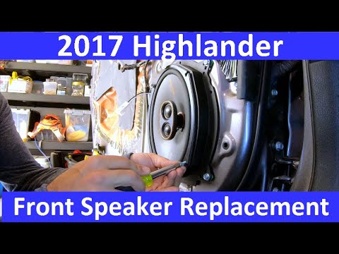 2013-2018 Highlander Front Speaker Replacement
