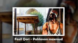 Fozil Qori - Pahlavon maxmud