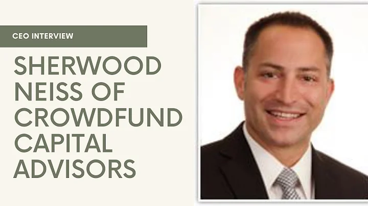 Interview with Sherwood Neiss of Crowdfund Capital...
