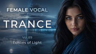Best Female Vocal Trance Mix Vol.89 | Emotional & Melodic Trance 2026