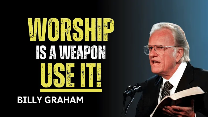 The Power of Worship in Spiritual Warfare | Billy Graham Sermon
