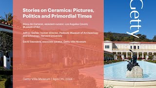 Stories on Ceramics: Pictures, Politics, and Primordial Times