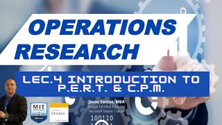 Operations Research Lecture 4 - Introduction to Project Evaluation Review Technique & CPM Wealth