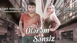 Sakit ft Raife - Olerem sensiz 2019 Resimi