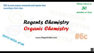 Video 6c/17 Naming Organic Compounds Explained-Chemistry- Regents360