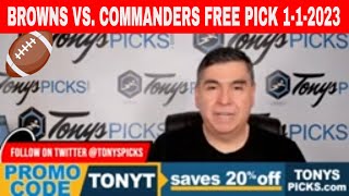 Cleveland Browns vs. Washington Commanders  1/1/2023 Week 17 FREE NFL Expert Analysis on NFL Betting