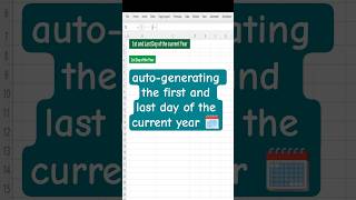 Excel Time Travel: Dynamic 1st &amp; Last Day of CURRENT Year (No Hardcoding!)