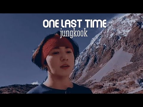 FMV Jungkook One Last Time 