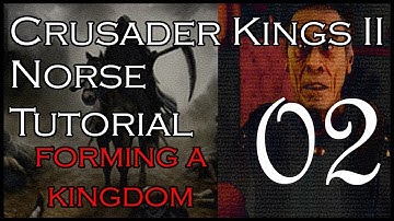 Crusader Kings 2 Norse Tutorial: Part 2 (Forming a Kingdom)