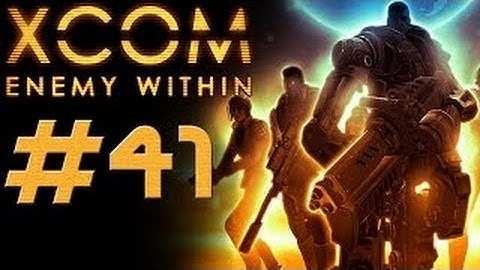 XCOM Enemy Within [HD/Blind] Playthrough part 41 (Operation Secret Hydra)