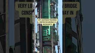 Very loud phase of new bridge construction underway in Massachusetts