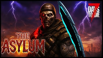 Our Best Day in Asylum Yet…We Score THREE Massive Upgrades! (7D2D Ep 10)