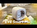 Eve energy smart plug unboxing  review best smart plug with homekit and thread must have