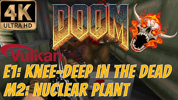 Doom (1993) [4K] - Episode 1: Knee Deep In The Dead, Level 2: Nuclear Plant