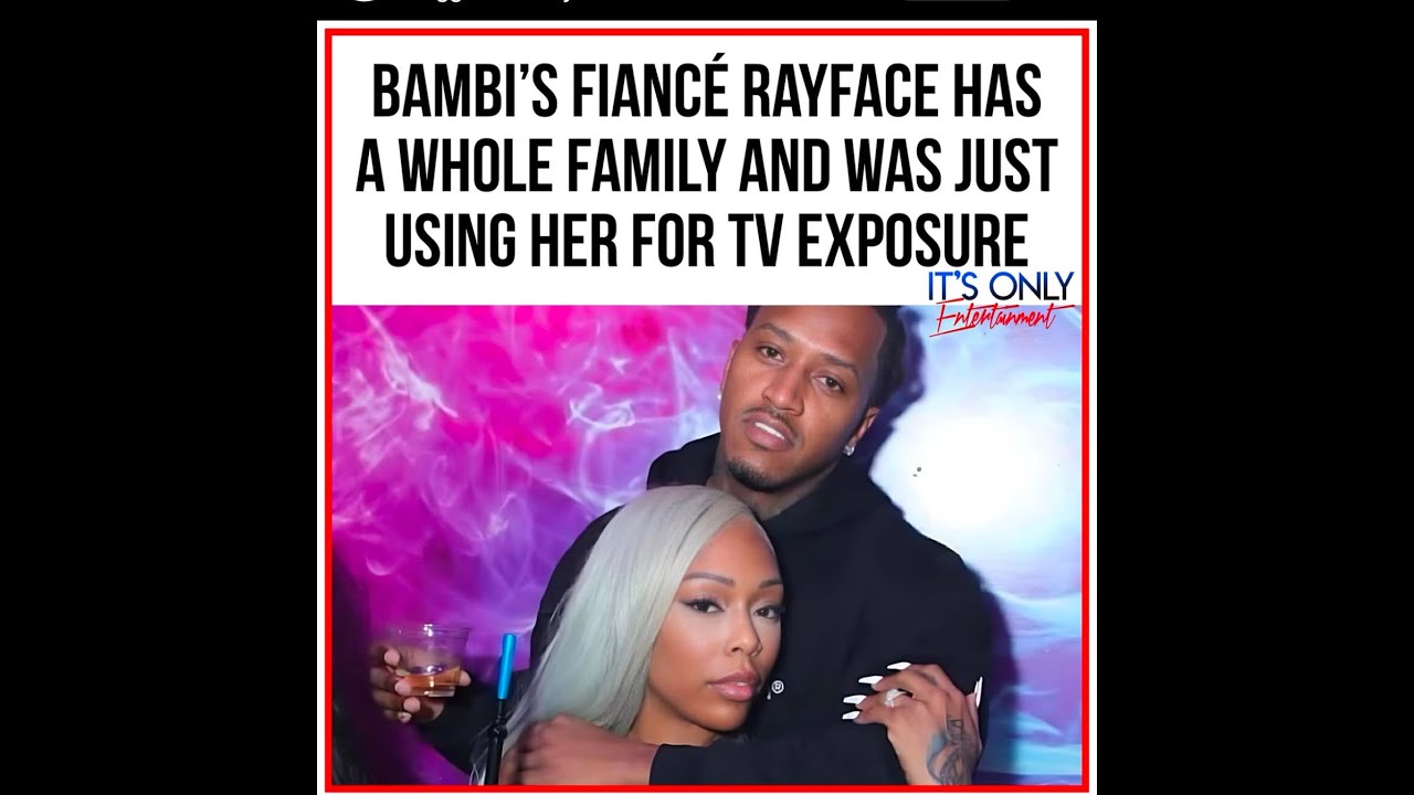 Love & Hip Hop Atlanta Bambi's Fiance Rayface Has a Whole Family and ...