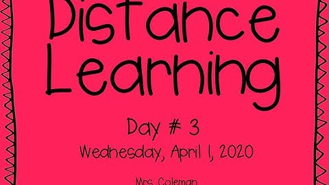 Distance Learning (Day 3)