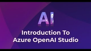 Introduction to Azure OpenAI Studio