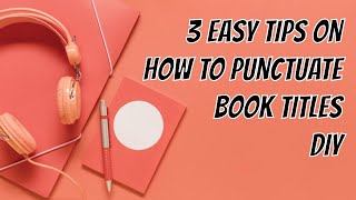 How to Punctuate Book Titles 3 Easy DIY Ways
