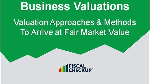 Business Valuation Approaches & Methods to Arrive at FMV Jun 20
