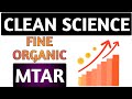 Clean science,Fine organics,Mtar tech,Clean science latest,Fine organics latest,Mtar tech latest 