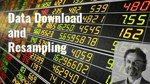 Downloading And Resampling of Market Data | Backtesting101
