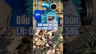 Đầu bơm hút bùn đặc, lưu lượng 30-100m3/h. #thietbi365 #bombun #bomnuocthai #xuhuong #fyp