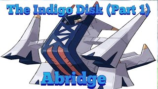 The Indigo Disk (Part 1): Abridge [Lets Play]