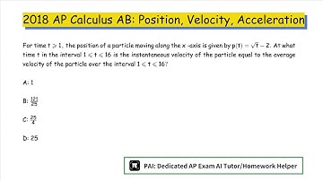 2018 AP CalculusAB: Straight-Line Motion: Connecting Position, Velocity, and Acceleration