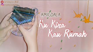 KU KIRA KAU RUMAH | Amigdala - Kalimba Cover + Not angka&Lirik