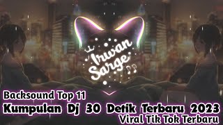 Kumpulan Dj 30 Detik Cocok Buat Backsound Editor Berkelas 2023 Terbaru