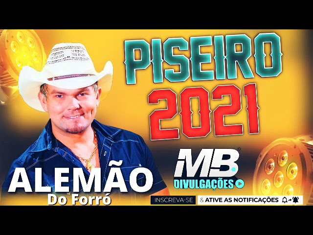 ALEMÃO DO FORRÓ | SÓ PISEIRO BOM 2021 - FORROZÃO PRA BALANÇAR class=