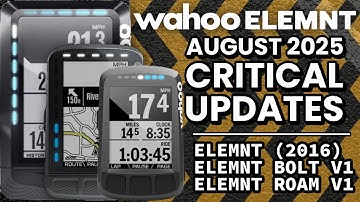 CRITICAL UPDATE/FIX for Wahoo ELEMNT, BOLT V1, ROAM V1 GPS Units