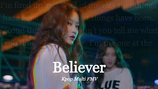 Believer -- {KPop MultiFandom FMV}