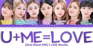 [Girls Planet 999] 7 LOVE Minutes – U Me=LOVE (유플미) Lyrics (Color Coded Han/Rom/Eng)