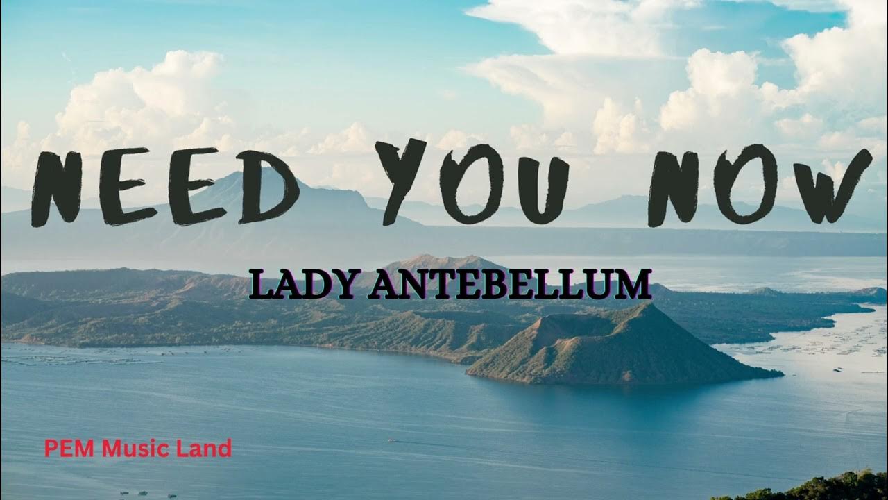 Lady Antebellum Need you Now (Lyrics) YouTube
