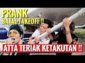PRANK BATAL TAKEOFF!! ATTA HALILINTAR TERIAK KETAKUTAN - Part 1